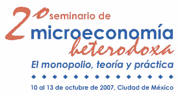 1er Seminario Nacional de Microeconoma Heterodoxa, del 13 al 15 de octubre de 2005, Economa-UNAM